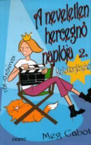 [The Princess Diaries 4.5] • A neveletlen hercegnő naplója 2.